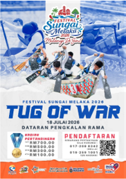 Festival Sungai Melaka 2026 Tug of War poster — 18 July 2026 at Dataran Pengkalan Rama, with registration fees from RM100 to RM700