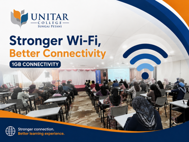 Stronger Wi-Fi, Better Connectivity poster for UNITAR College Sungai Petani, marked 1GB connectivity, over a photo of a full lecture hall
